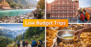 Low Budget Trips के लिए सस्ते और बजट फ्रेंडली ट्रैवल डेस्टिनेशन